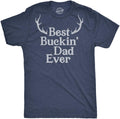 Crazy Dog Mens Funny T Shirt Best Buckin Dad Ever - Fathers Day Tee for Hunting Dad