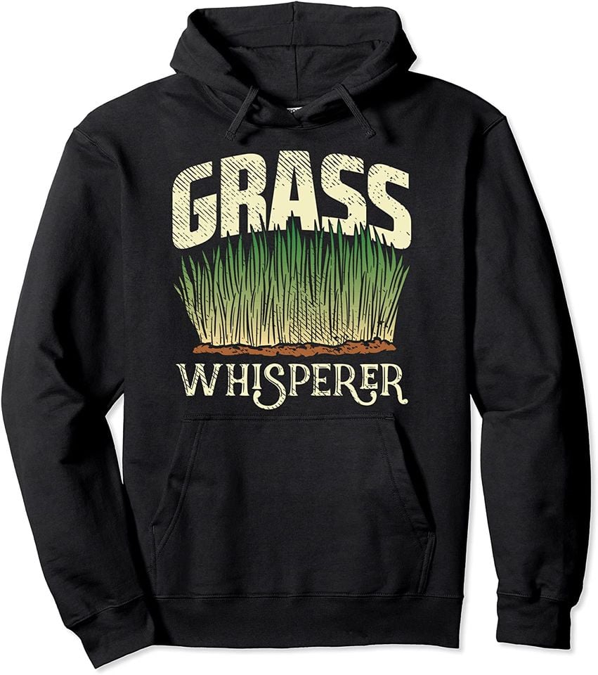 Lawn Care Mowing Design For Landscapers - Grass Whisperer Pullover