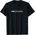 Minimalist Design Motivating Positive No Excuses T-Shirt