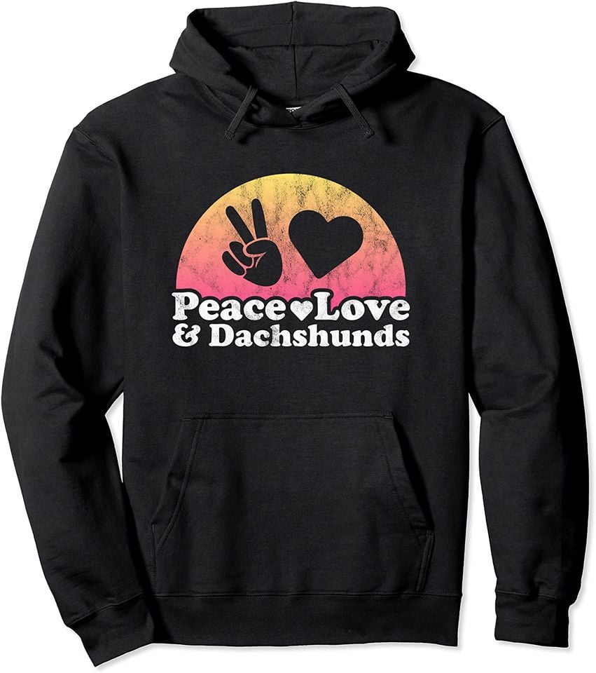 Peace Love and Dachshunds Pullover