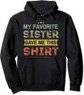 Sisters My Favorite Sister Gave Me This Shirt