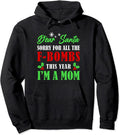 Dear Santa Sorry For The F Bombs Funny Christmas Mom Pullover