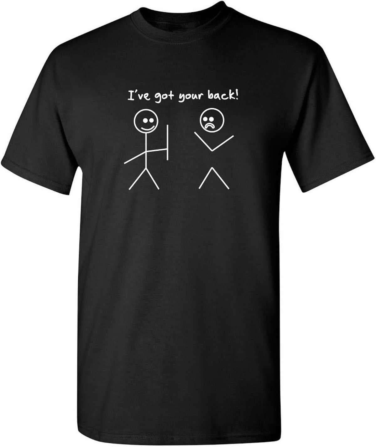 I've Got Your Back Shirt for Men Women Kids Stick Friendship Tee Funny Novelty T-Shirt