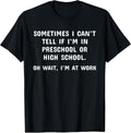 Funny Work Office Workplace Sarcastic Fun Saying T-Shirt