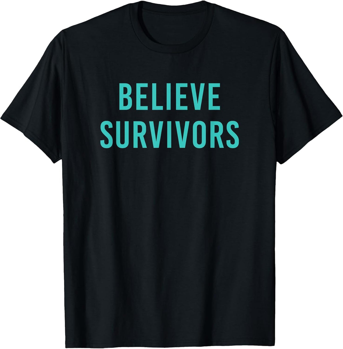 Believe Survivors | Feminist #metoo Protest March T-Shirt T-Shirt