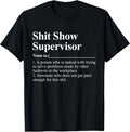 Shit Show Supervisor Funny Coworker