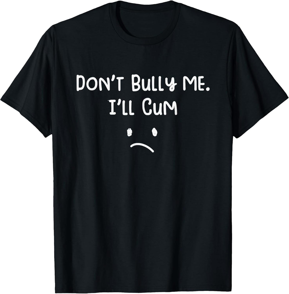 Don't Bull Me I'll Come Funny Sarcastic T-Shirt