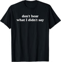 Don't Hear What I Didn't Say Tee Minimalist Autism Awareness T-Shirt
