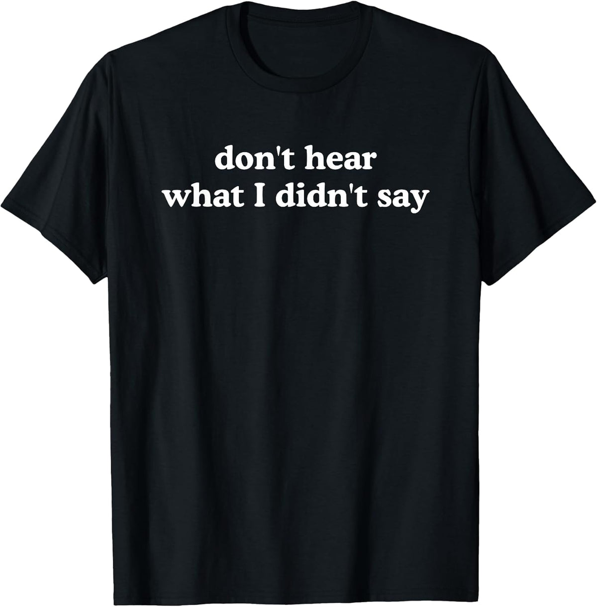 Don't Hear What I Didn't Say Tee Minimalist Autism Awareness T-Shirt