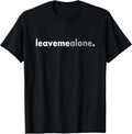 Minimalist Leave Me Alone Funny Anti Social T-Shirt