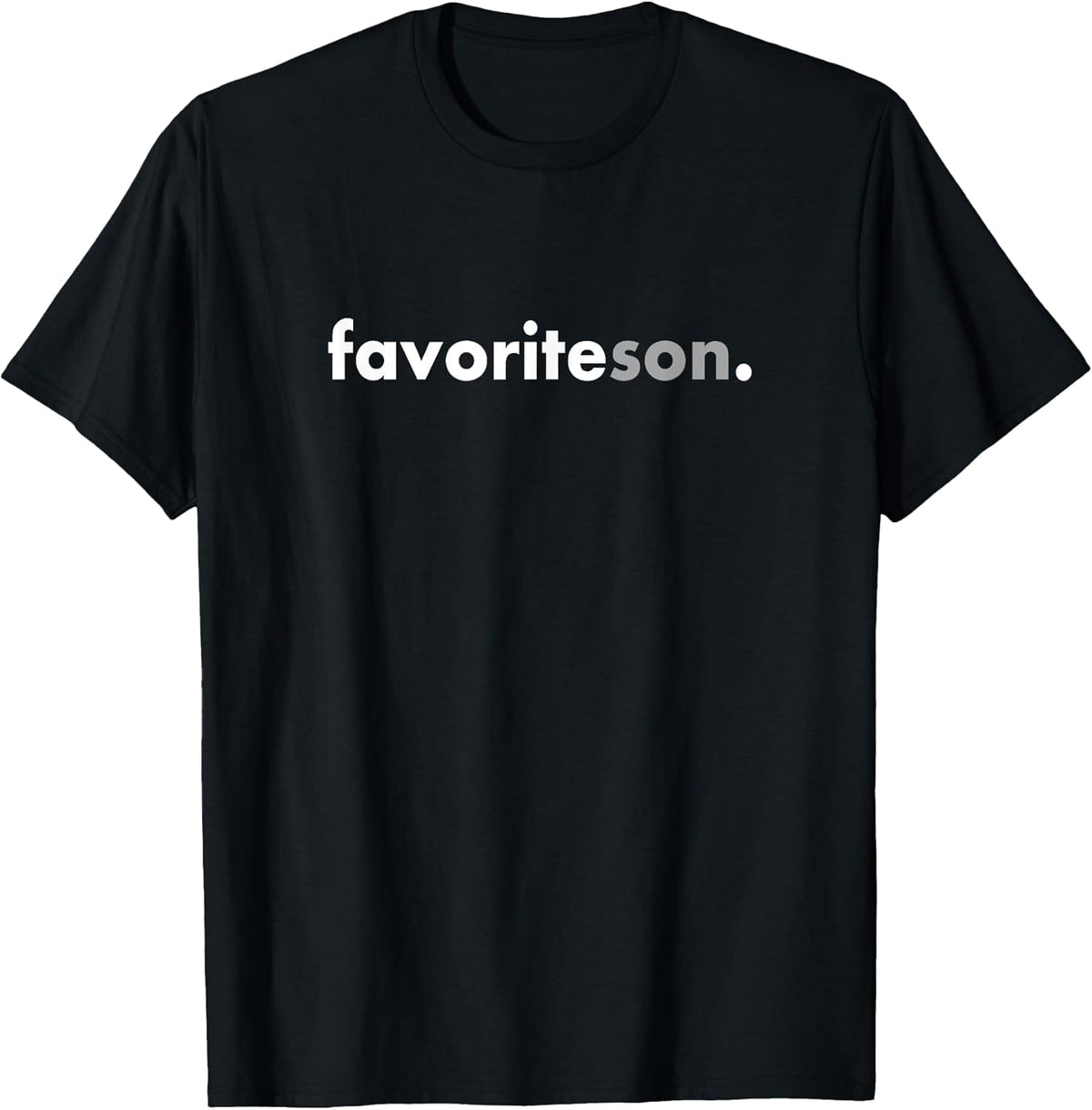 Sarcastic Fun Family Favorite Apparel