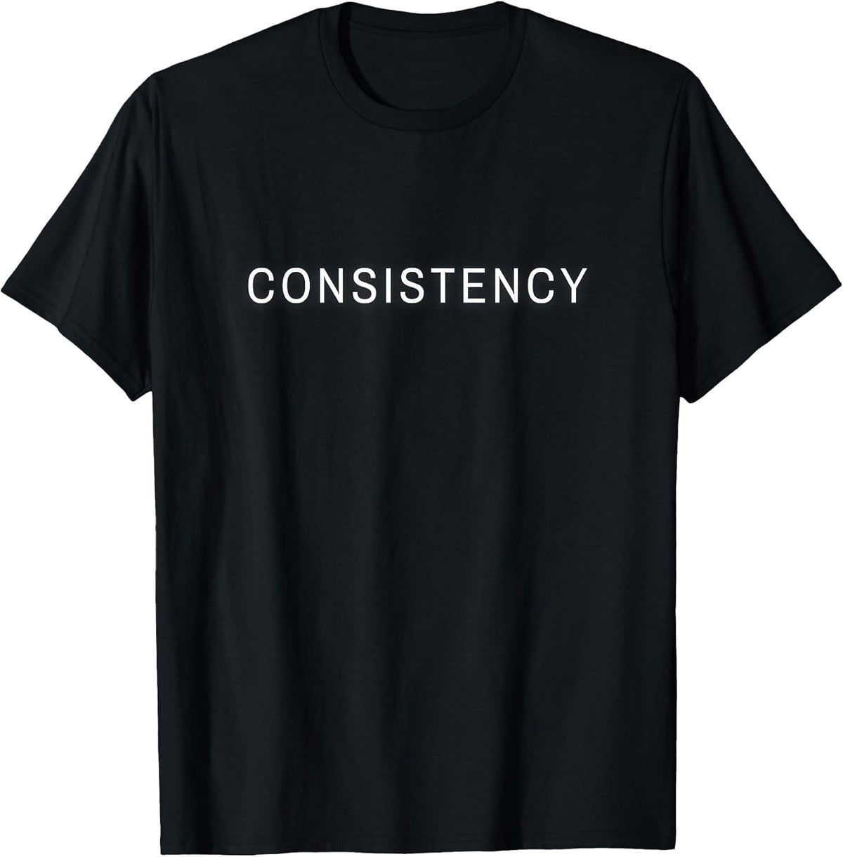 Consistency Minimalist Inspirational Statement T-Shirt