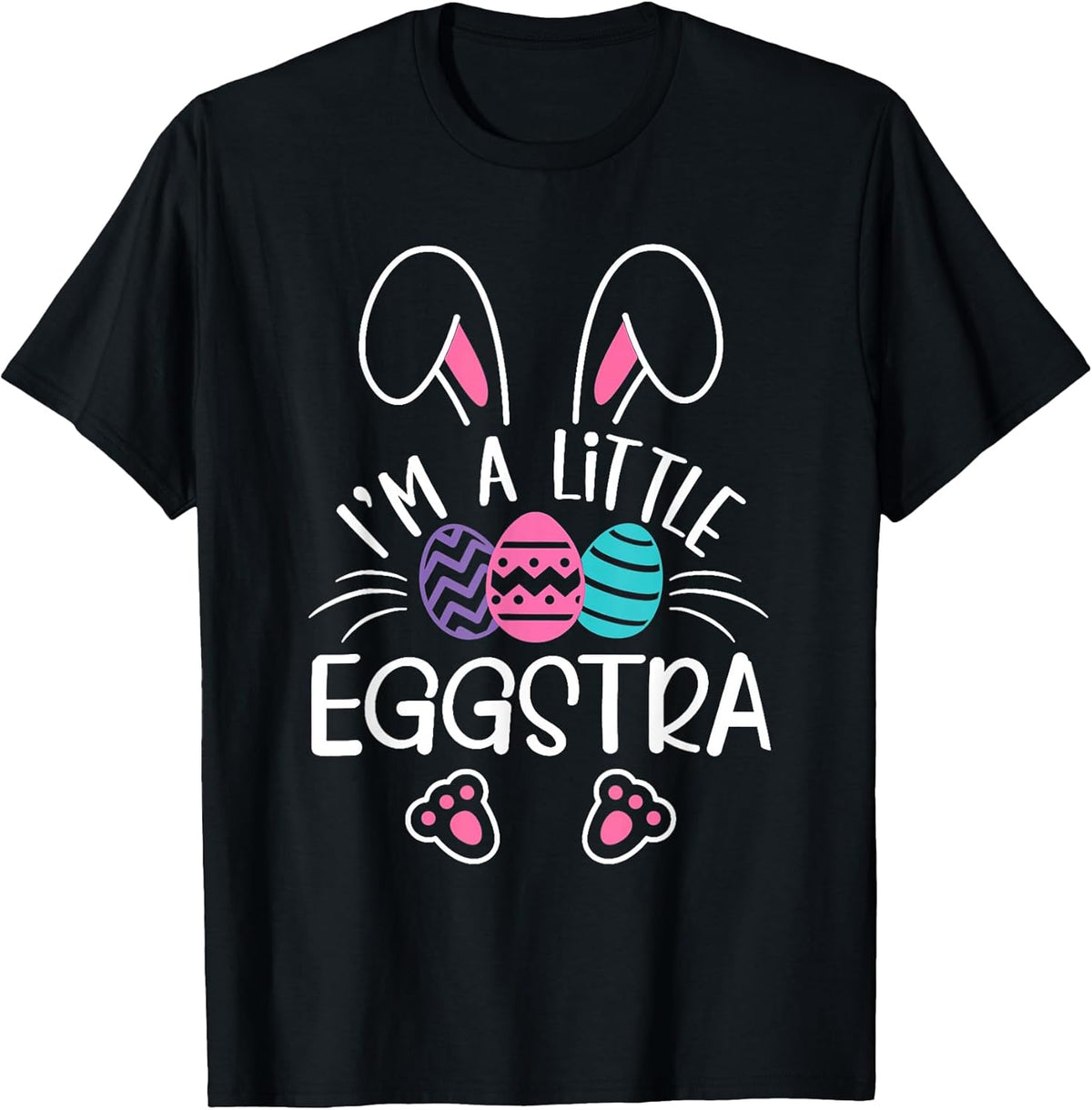 I’m A Little Eggstra Funny Easter Bunny Cute