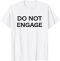 DO NOT Engage Minimalist Text No Drama Introvert T-Shirt