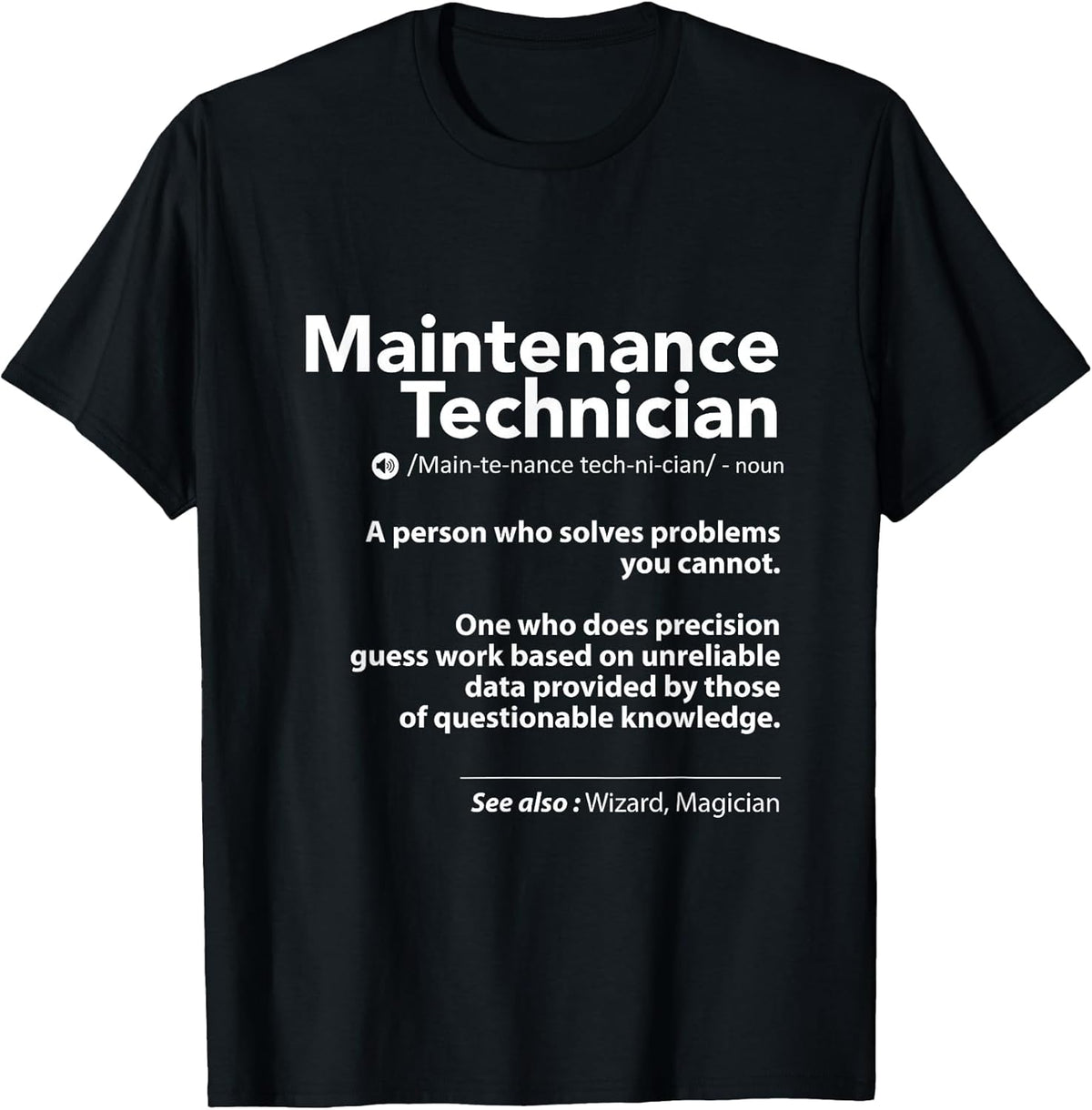 Job Definition Funny Sarcastic Maintenance Technician Wizard T-Shirt