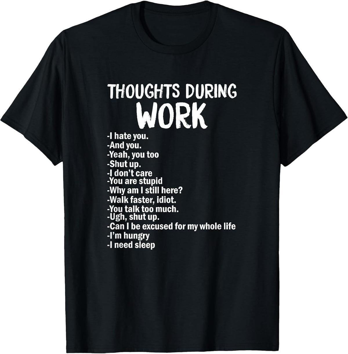 Funny Sarcastic Tee Hate Work T-Shirt