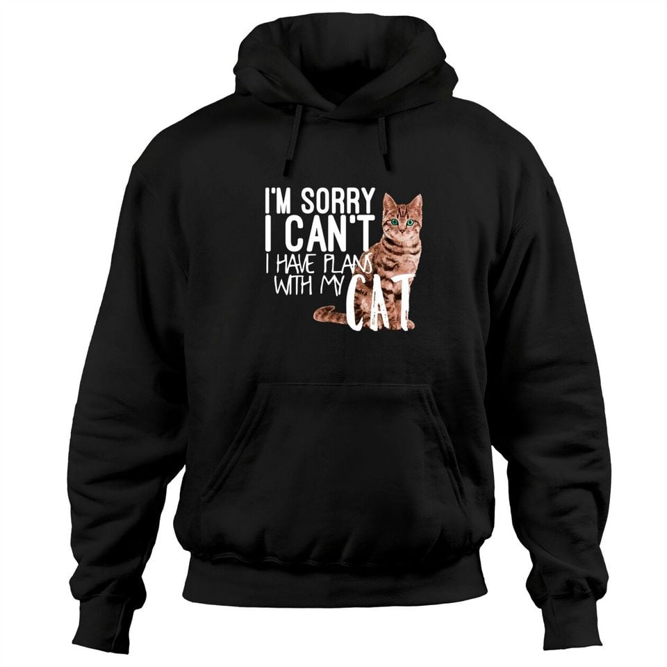 Sorry I Can't I Have Plans With My Cat