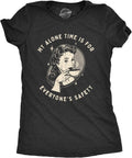 Womens My Alone Time is for Everyones Safety Sarcastic T Shirt Funny Novelty Tee