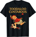 Toodaloo Cuntaroos Funny Sarcastic Retro Humor T-Shirt
