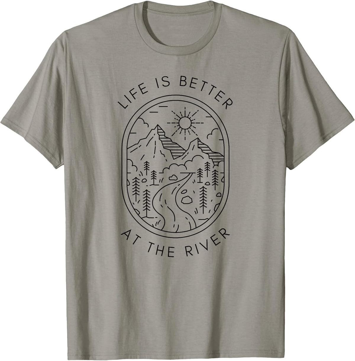 Life is Better at The River Minimalist Outdoor Nature Travel T-Shirt