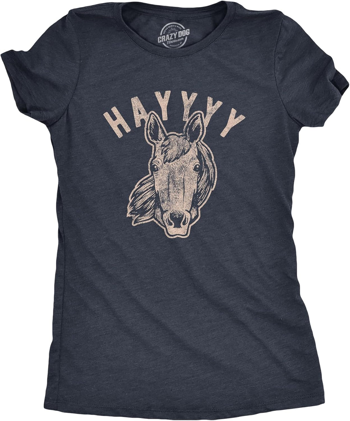 Womens Hayyy T Shirt Funny Hay is for Horses Hello Sarcastic Hilarious Graphic Novelty Tee