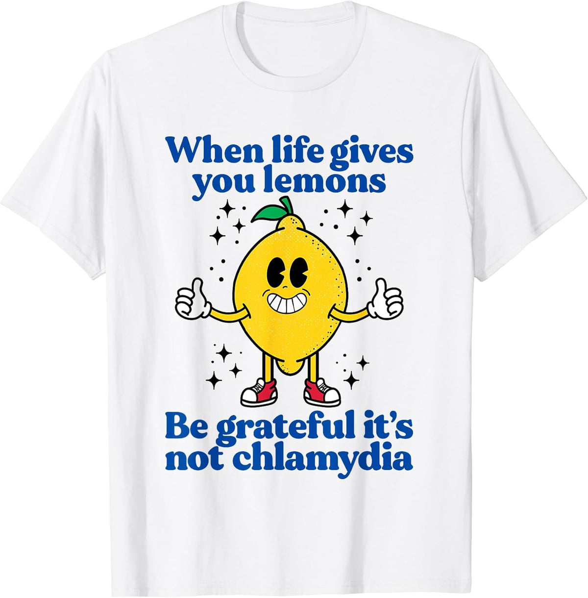 Lemons and Chlamydia Absurd Offensive Meme Sarcastic Edgy T-Shirt
