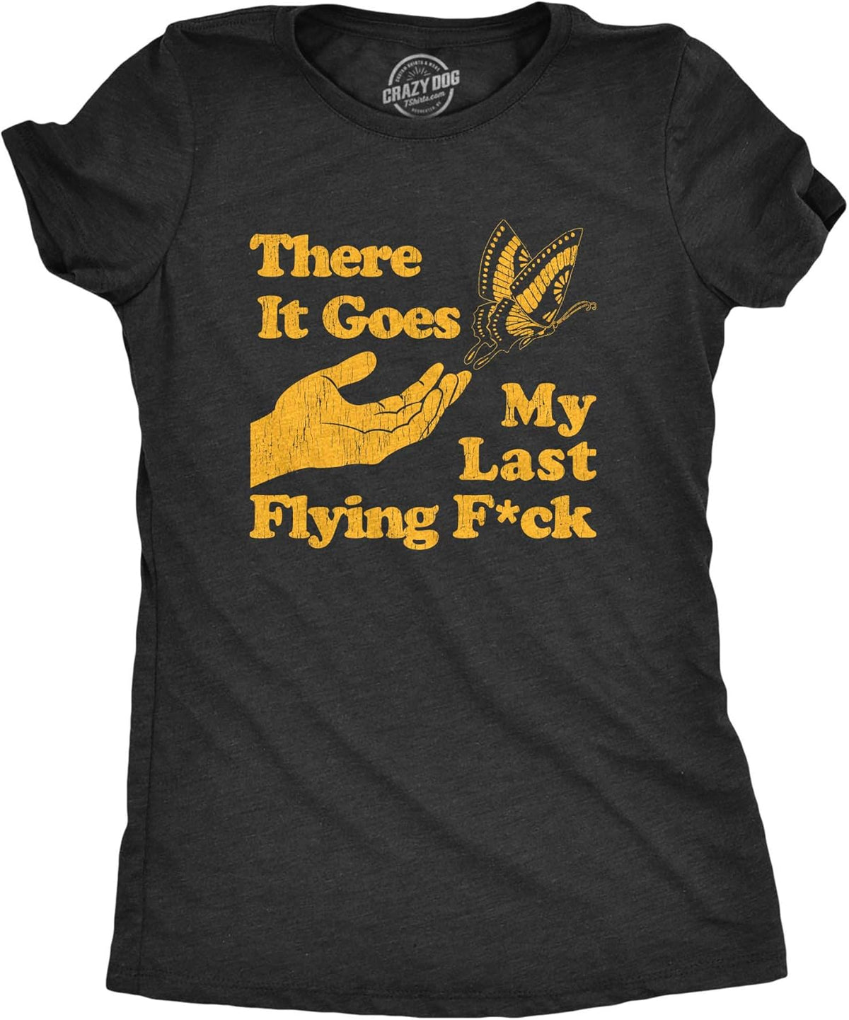 Womens There Goes My Last Flying F*ck T Shirt Funny Sarcastic Tee