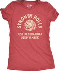 Womens Synonym Rolls Just Like Grammar Used to Make T Shirt Funny Graphic Tee for Ladies