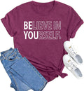 Inspirational Shirt for Women Believe in Yourself Tshirt Motivational Proud Tee Top