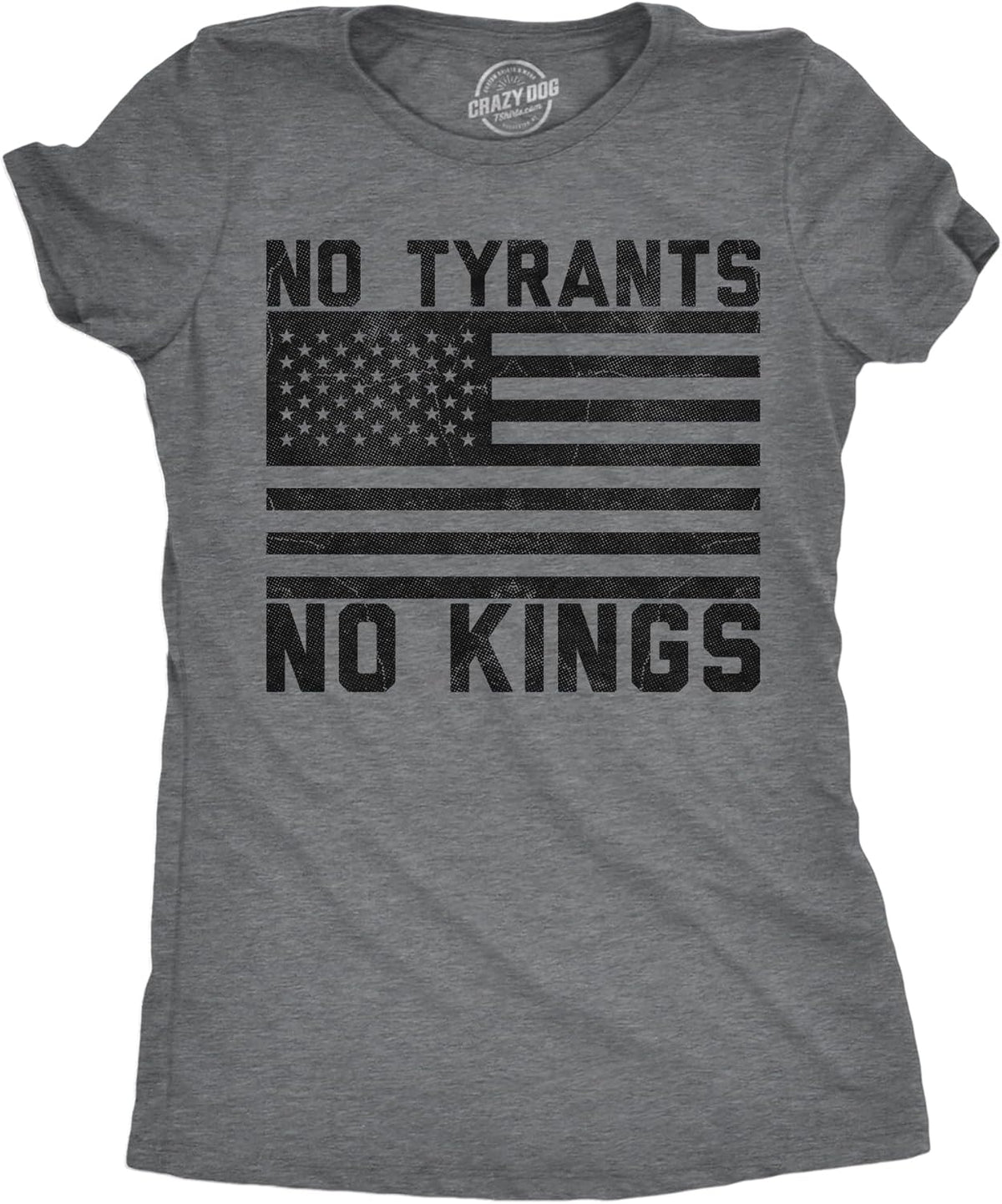 Womens Funny T Shirts No Tyrants No Kings Sarcastic Political Graphic Novelty Tee for Ladies