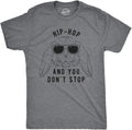 Mens Hip Hop and You Dont Stop T Shirt Funny Easter Gift for Adult Sarcastic