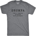 Mens Grumpa Like Regular Grandpa Only Grumpier T Shirt Funny Grandfather Tee