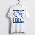 Built By Water Graphic Tee Tshirts Sweater Hoodie Jpg