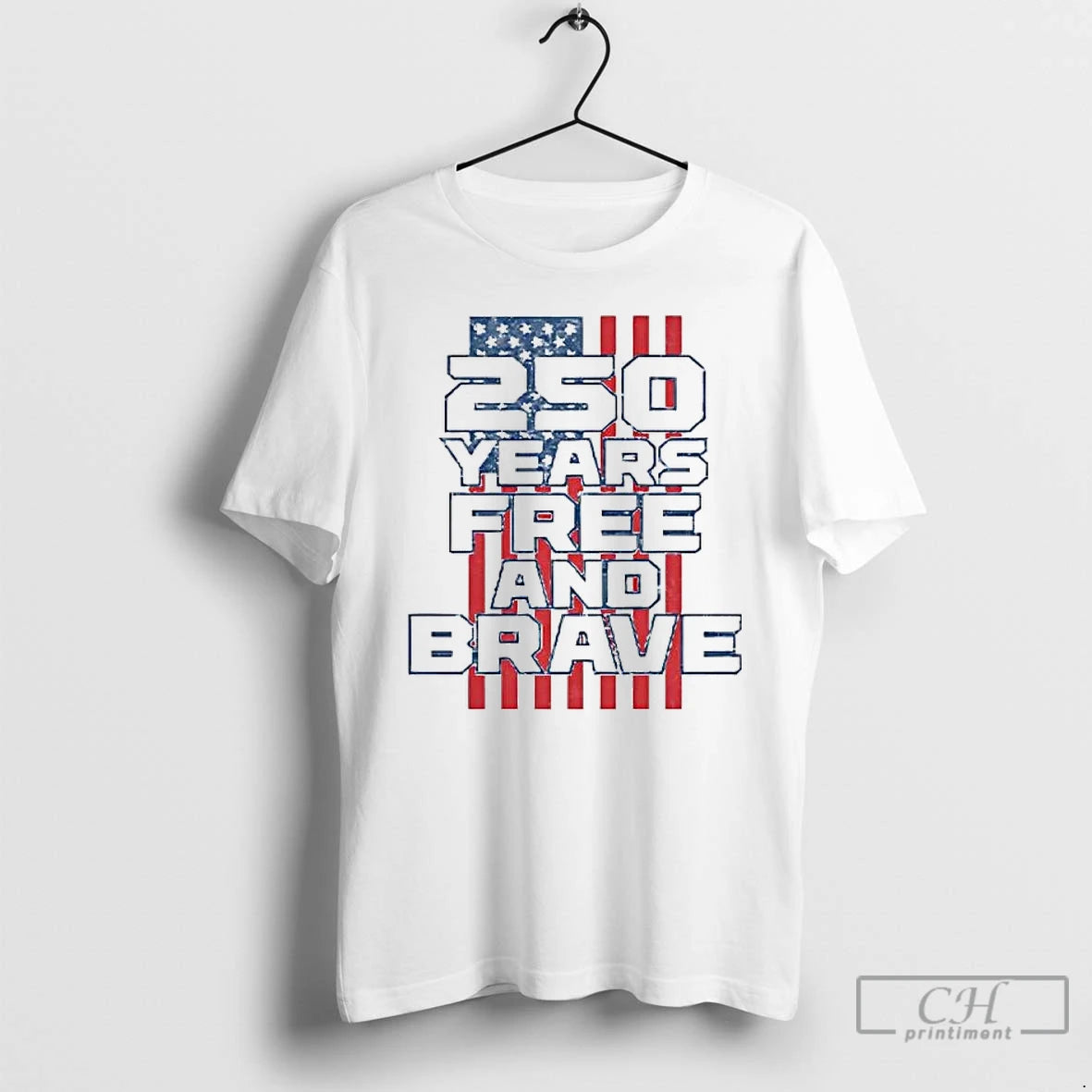 Classic 250 Years Free And Brave American Flag Tee