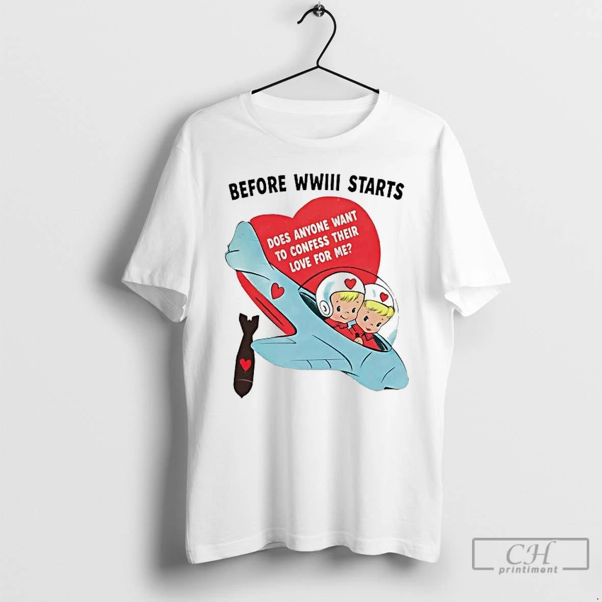 Classic Before Wwiii Starts Does Anyone Want To Confess Their Love For Me Tee