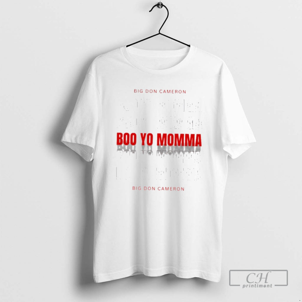 Classic Big Don Cameron Boo Yo Momma Shirt Sweater