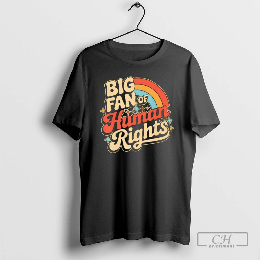 Classic Big Fan Of Human Rights Retro Rainbow Shirt Sweater