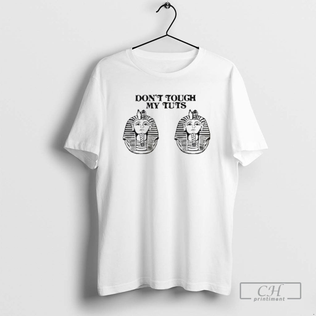 Classic Dont Touch My Tuts Funny Shirt Sweater