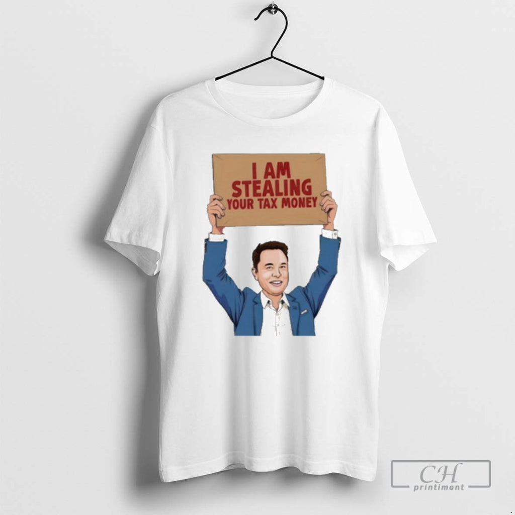 Classic Elon Musk I Am Is Stealing Our Tax Money Shirt Sweater