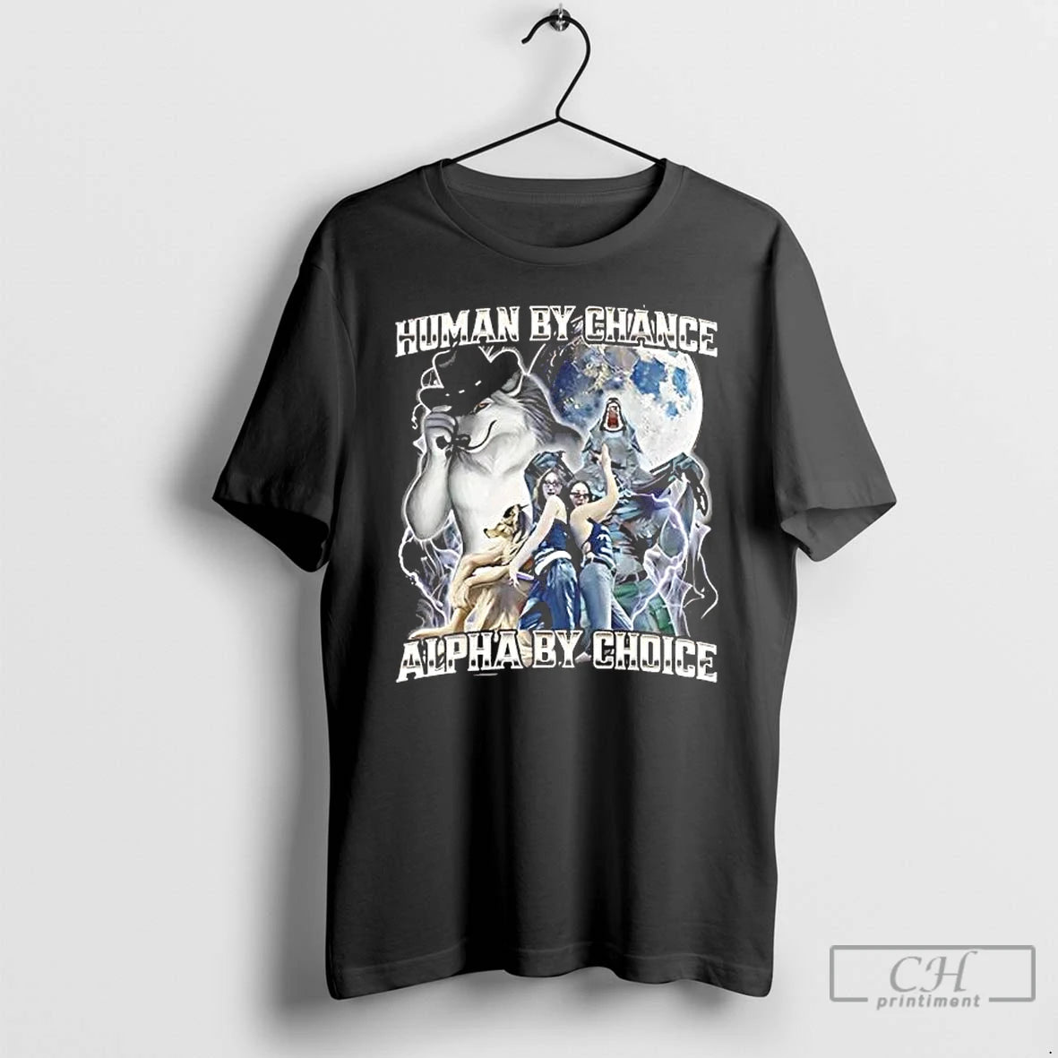 Classic Human By Chance Alpha By Choice Wolfs Tee