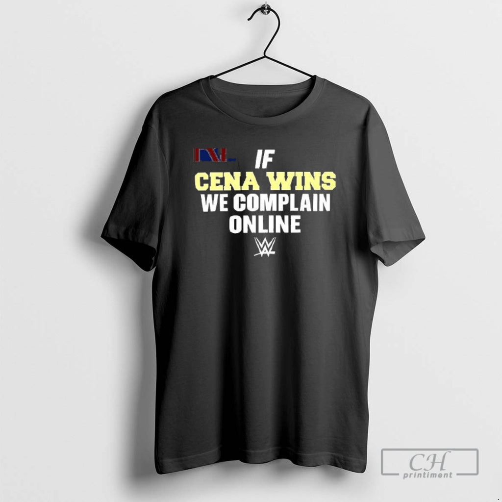 Classic If Cena Wins We Complain Online Shirt Sweater