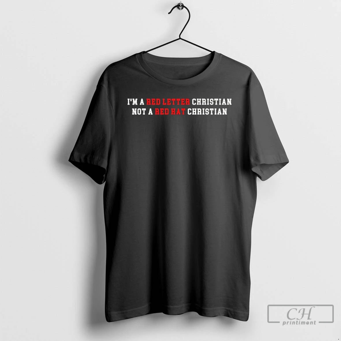 Classic Im A Red Letter Christian Not A Red Hat Christian Tee T Shirts Sweater