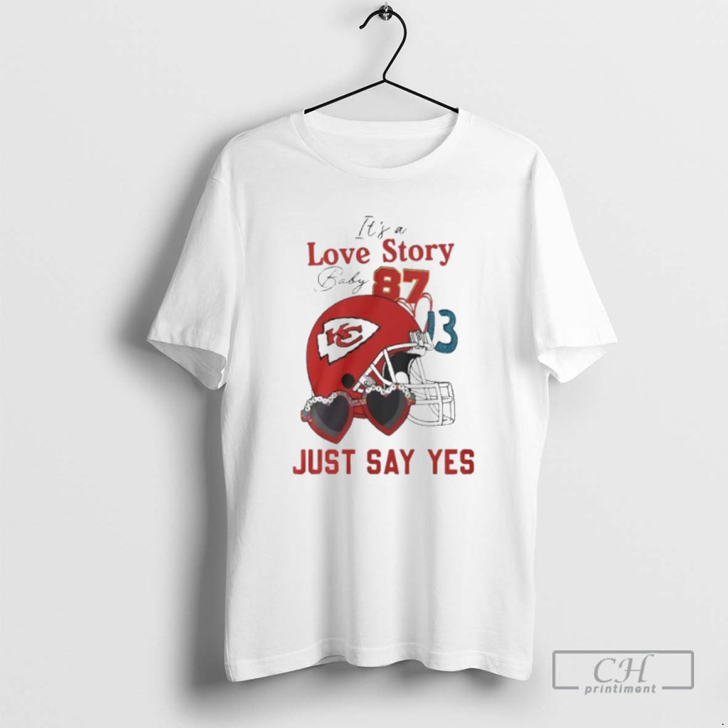 Classic Its A Love Story Baby Just Say Yes 87 13 Shirt Sweater