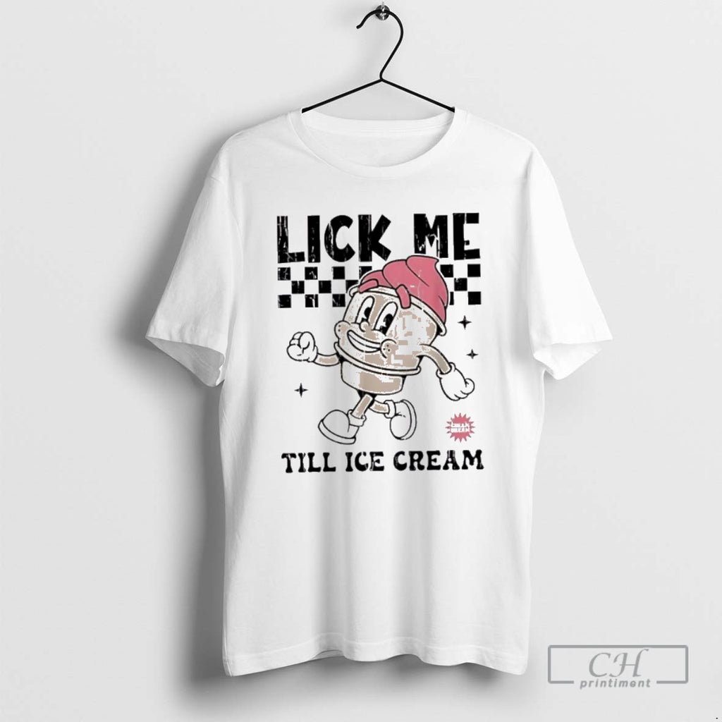 Classic Lick Me Till Ice Cream Cute Shirt Sweater