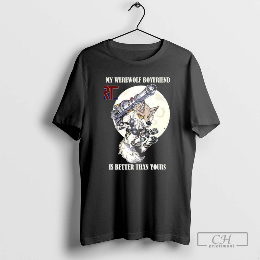 Classic My Werewolf Boyfriend Is Better Than Yours Shirt Sweater