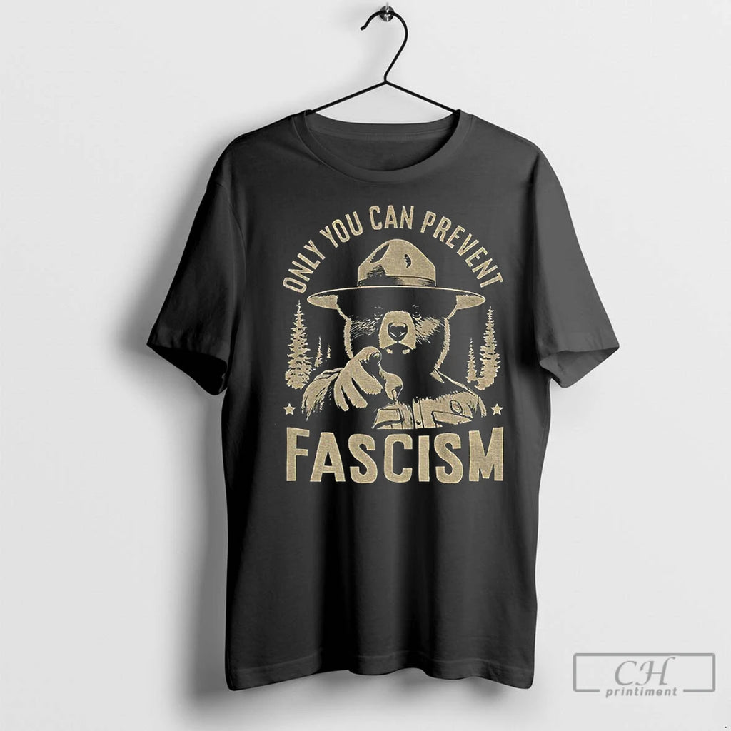 Classic Only You Can Prevent Fascism National Park Bear