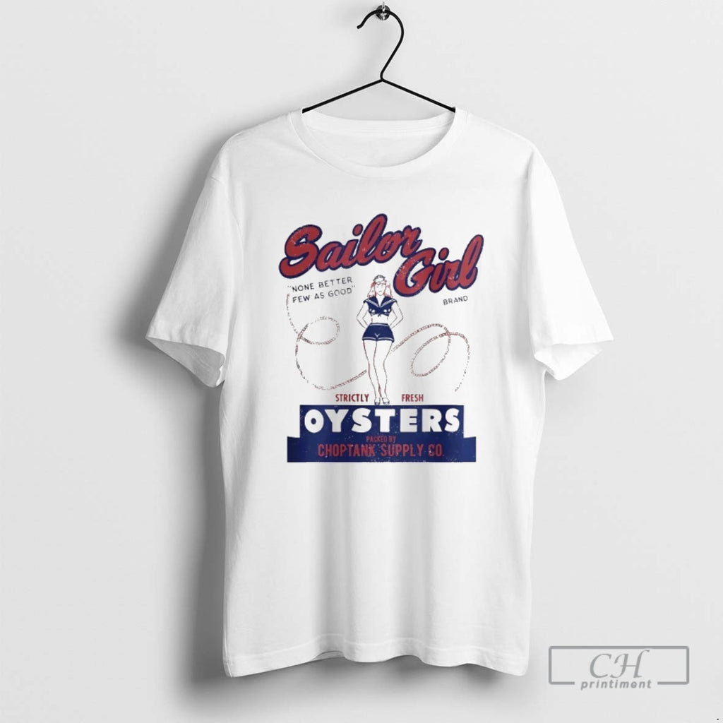 Classic Sailor Girl Brand Oysters None Better Few As Good Shirt Sweater