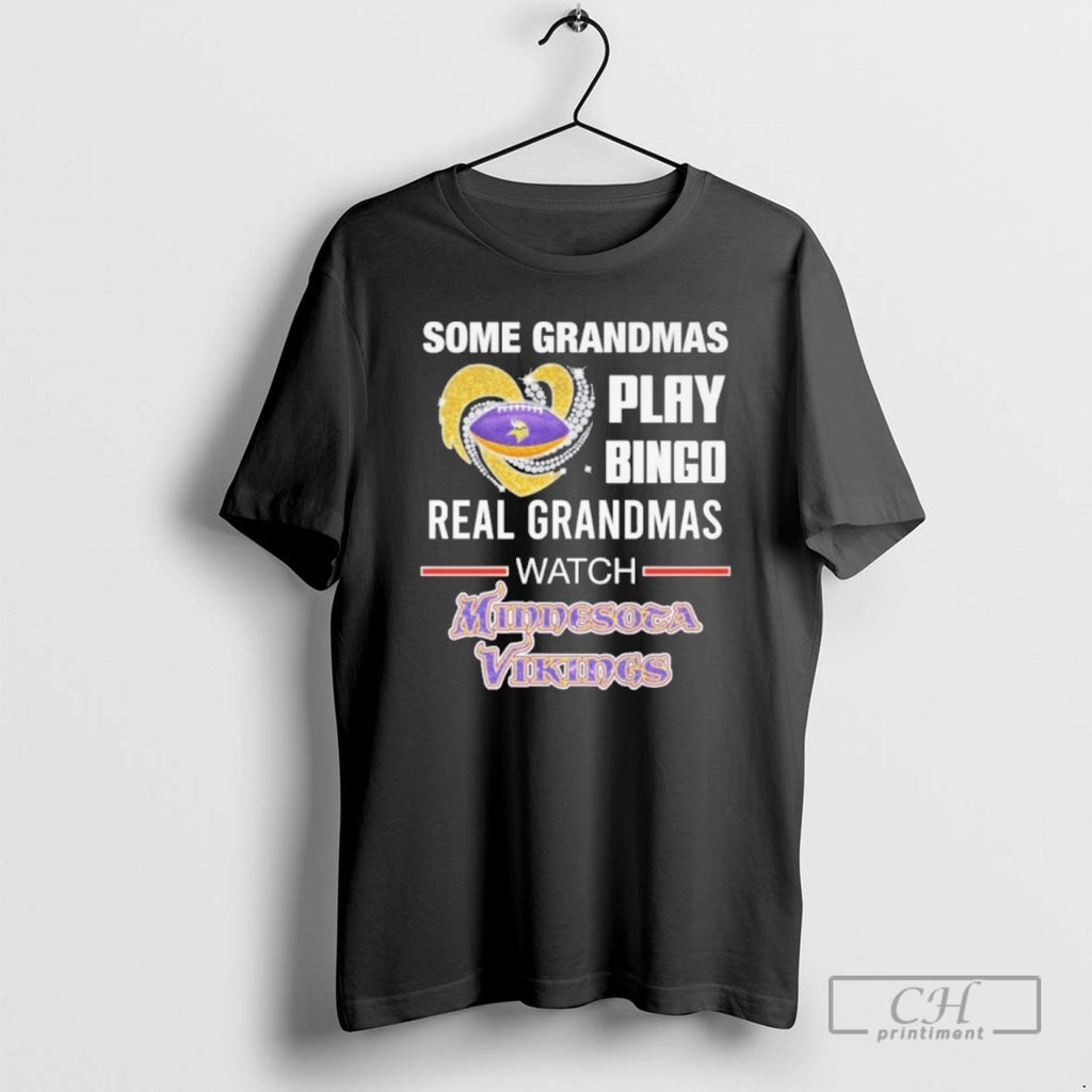 Classic Some Grandmas Play Bingo Real Grandmas Watch Minnesota Vikings Shirt Sweater
