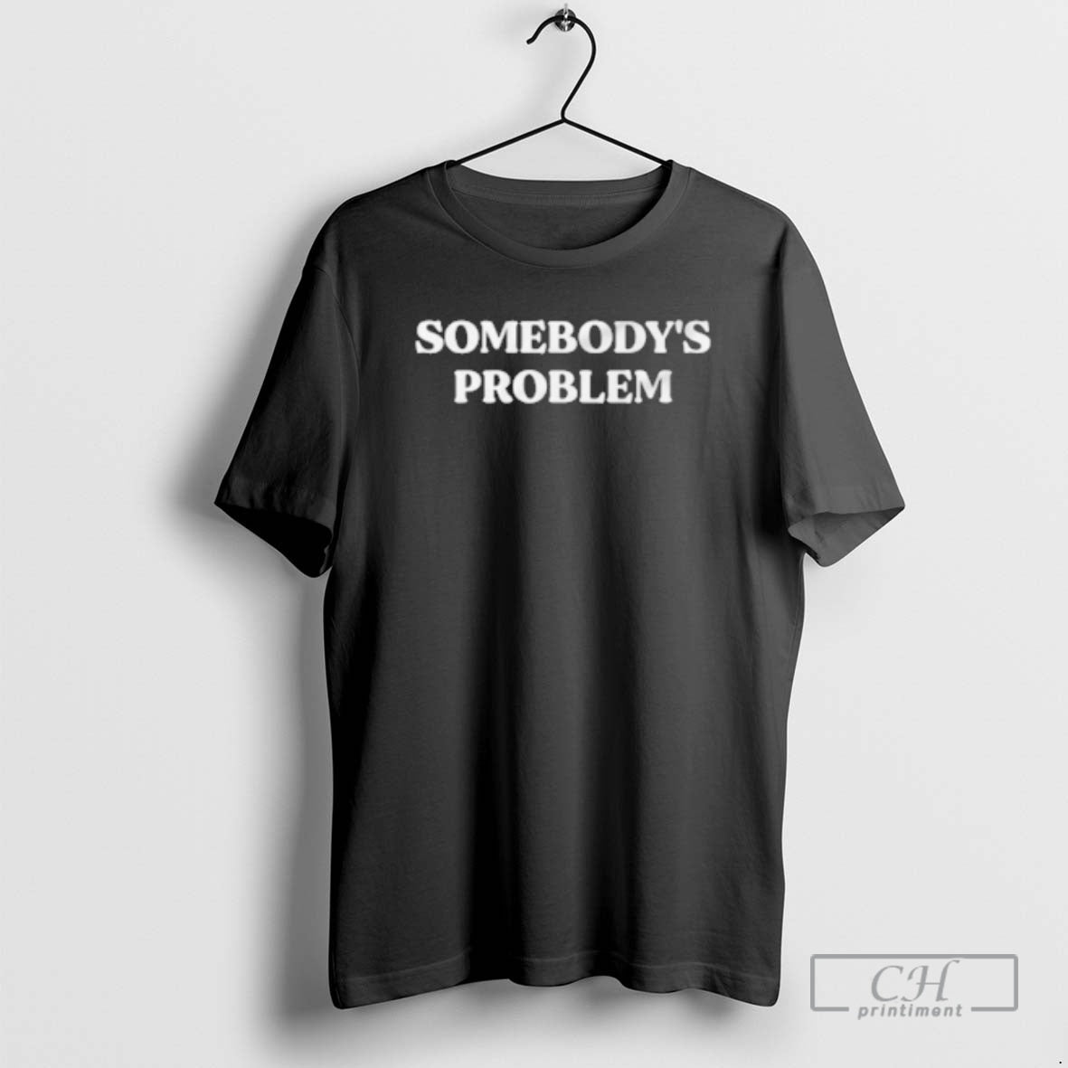 Classic Somebodys Problem Funny Shirt Sweater