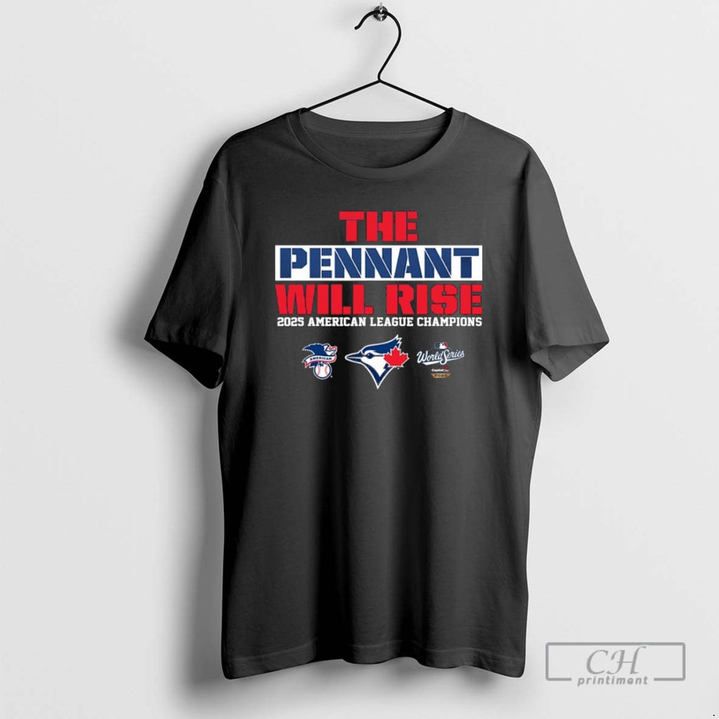 Classic Toronto Blue Jays The Pennant Will Rise 2025 American League Champions Shirt Sweater